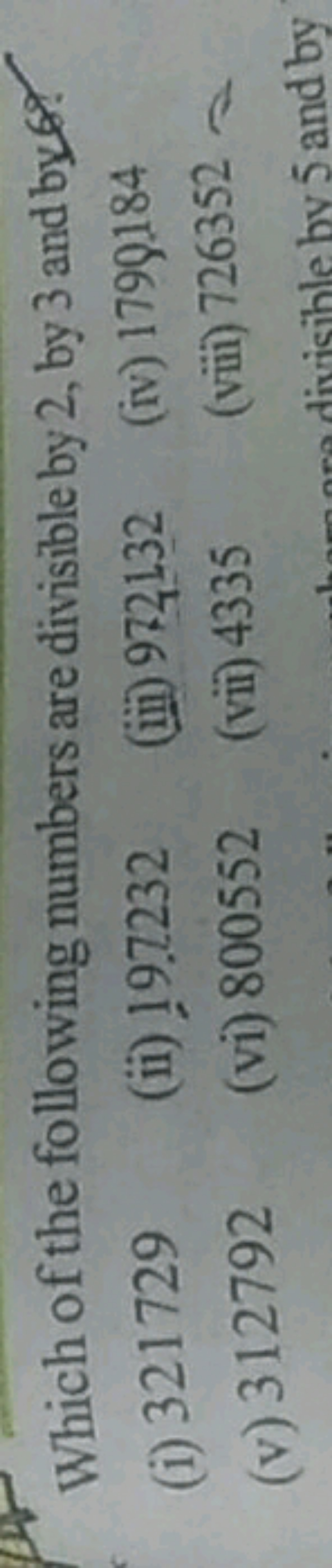 Which of the following numbers are divisible by 2 , by 3 and by 6 ?
(i