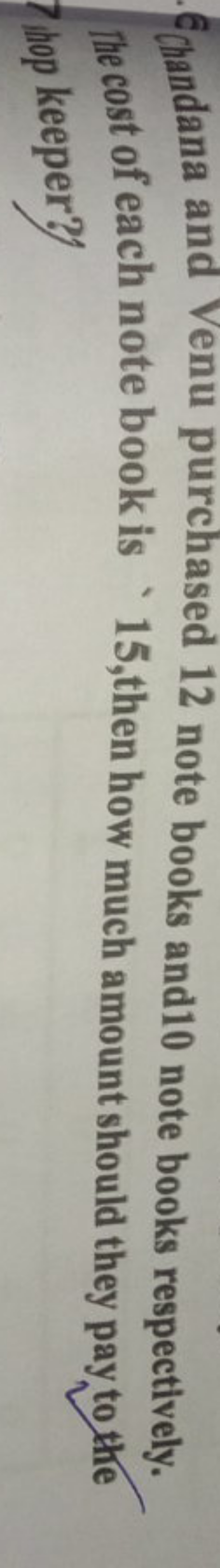 Echandana and ​ venu purchased 12 note books and 10 note books respect