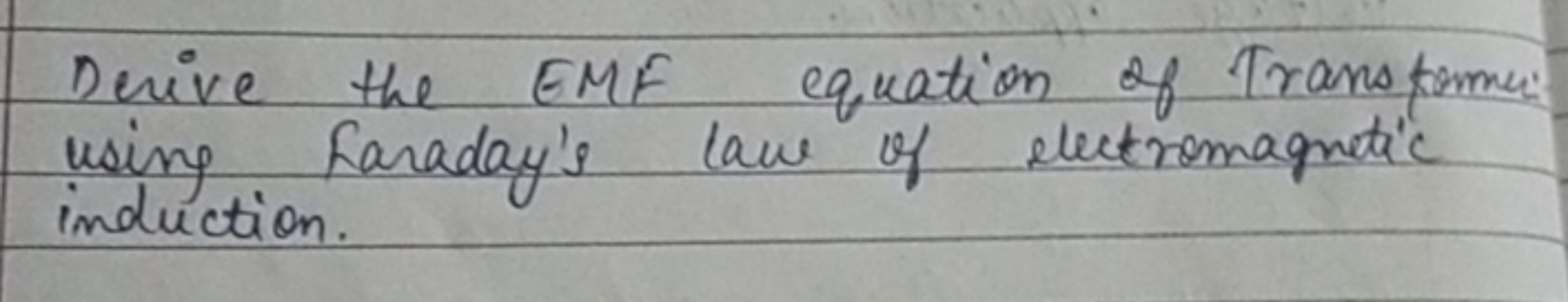 Derive the EMF equation of Transtanusi using faraday's law of electrom