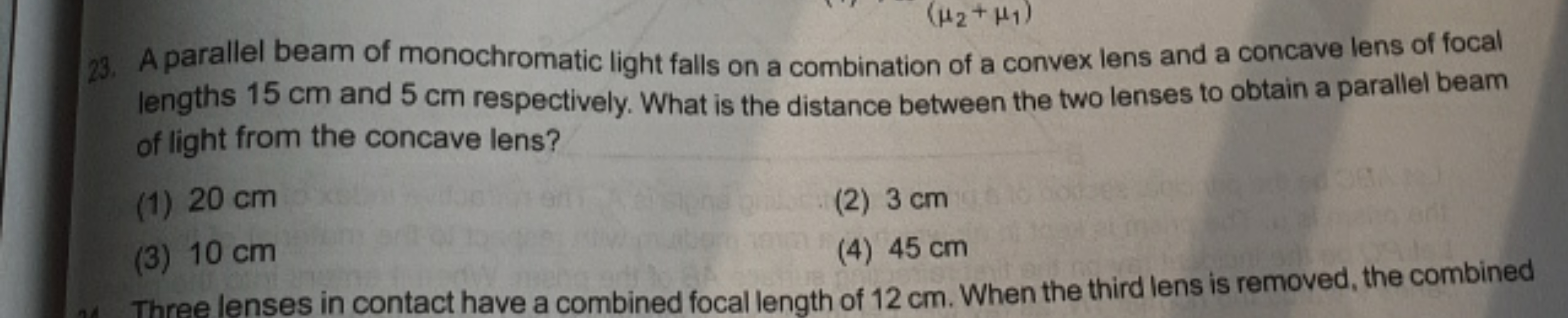 (H2+ H1)
23. A parallel beam of monochromatic light falls on a combina