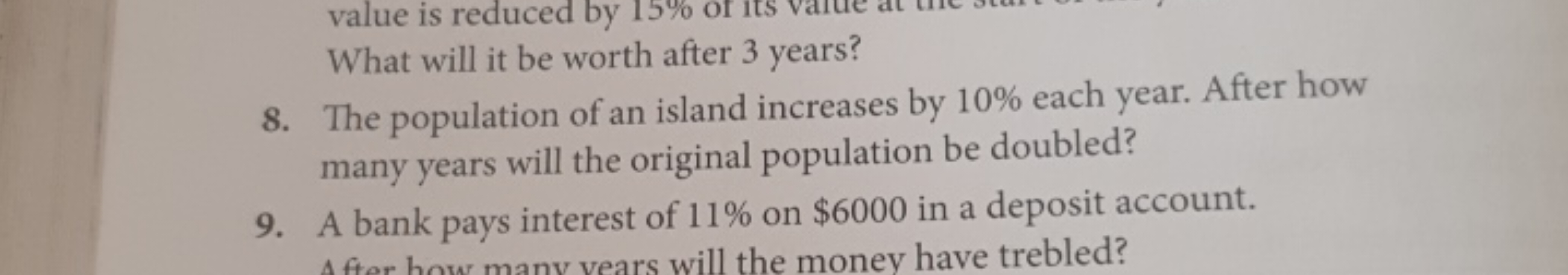 What will it be worth after 3 years?
8. The population of an island in