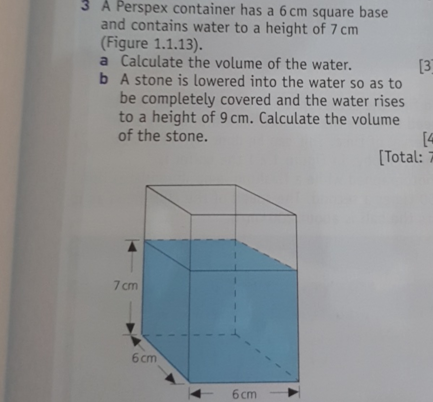 3 A Perspex container has a 6 cm square base and contains water to a h