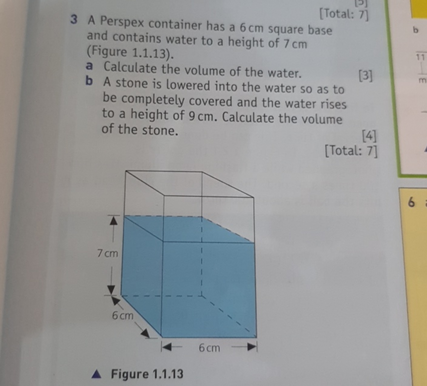 [Total: 7 ]
3 A Perspex container has a 6 cm square base and contains 