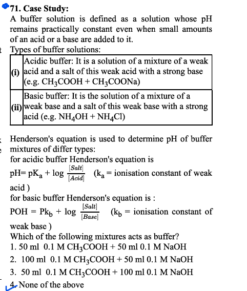 71. Case Study:

A buffer solution is defined as a solution whose pH r