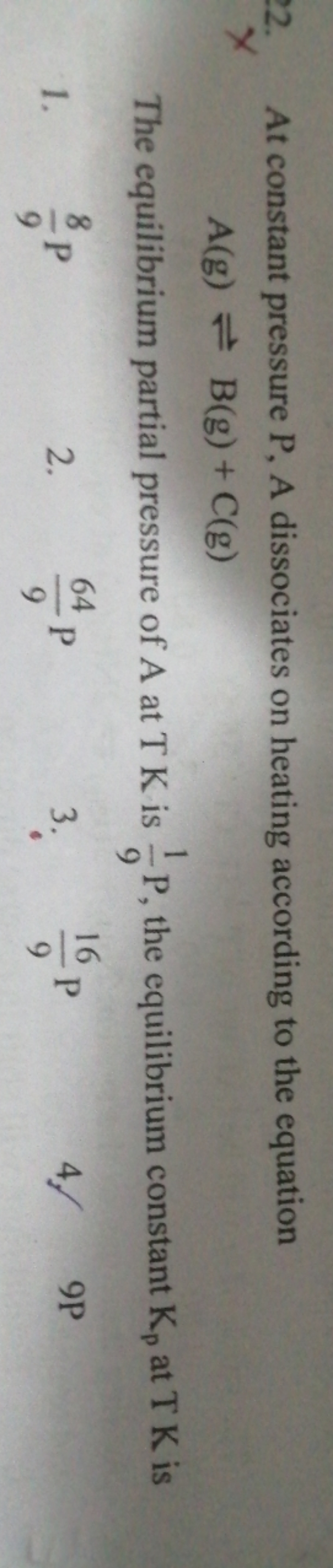 2. At constant pressure P, A dissociates on heating according to the e