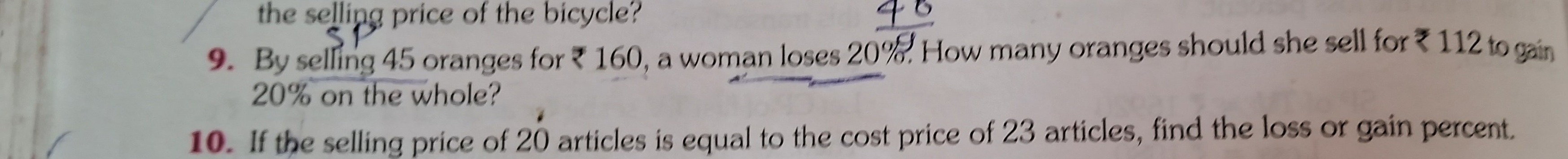 the selling price of the bicycle?
9. By selling 45 oranges for ₹160, a