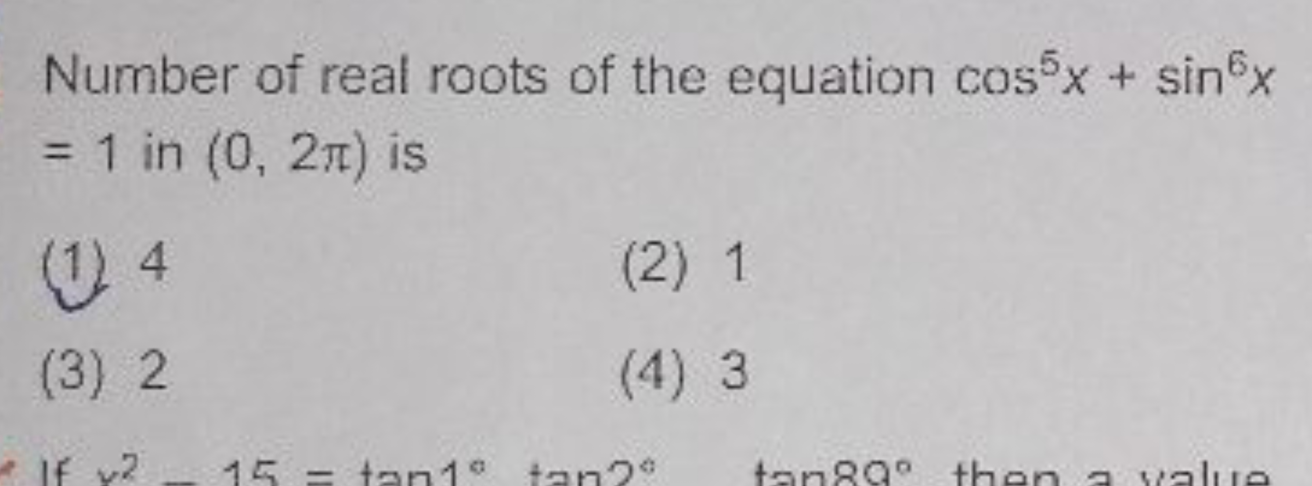 Number of real roots of the equation cos5x+sin6x =1 in (0,2π) is
(1) 4