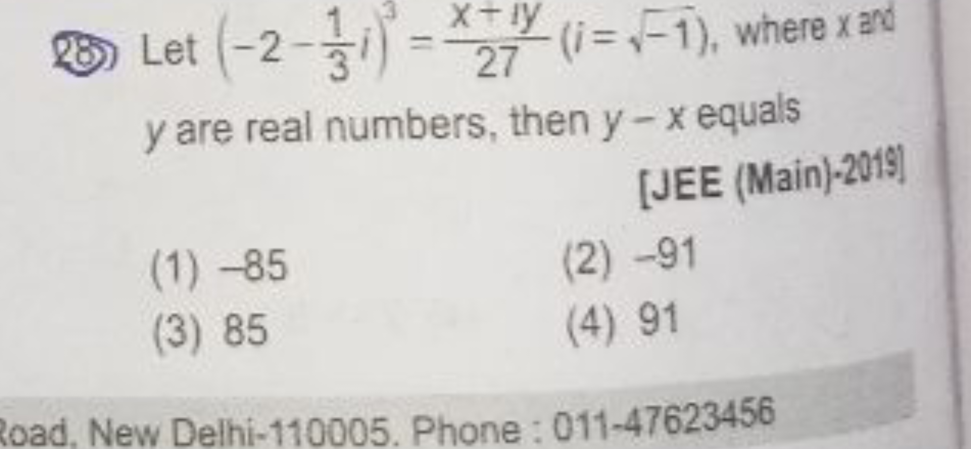 (28) Let (−2−31​i)3=27x+1y​(i=−1​), where x ad y are real numbers, the