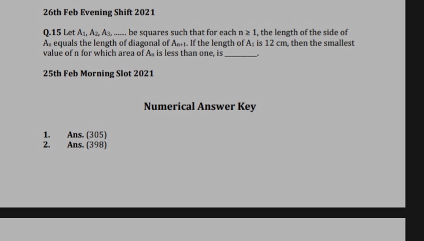 26th Feb Evening Shift 2021
Q.15 Let A1​,A2​,A3​, be squares such that