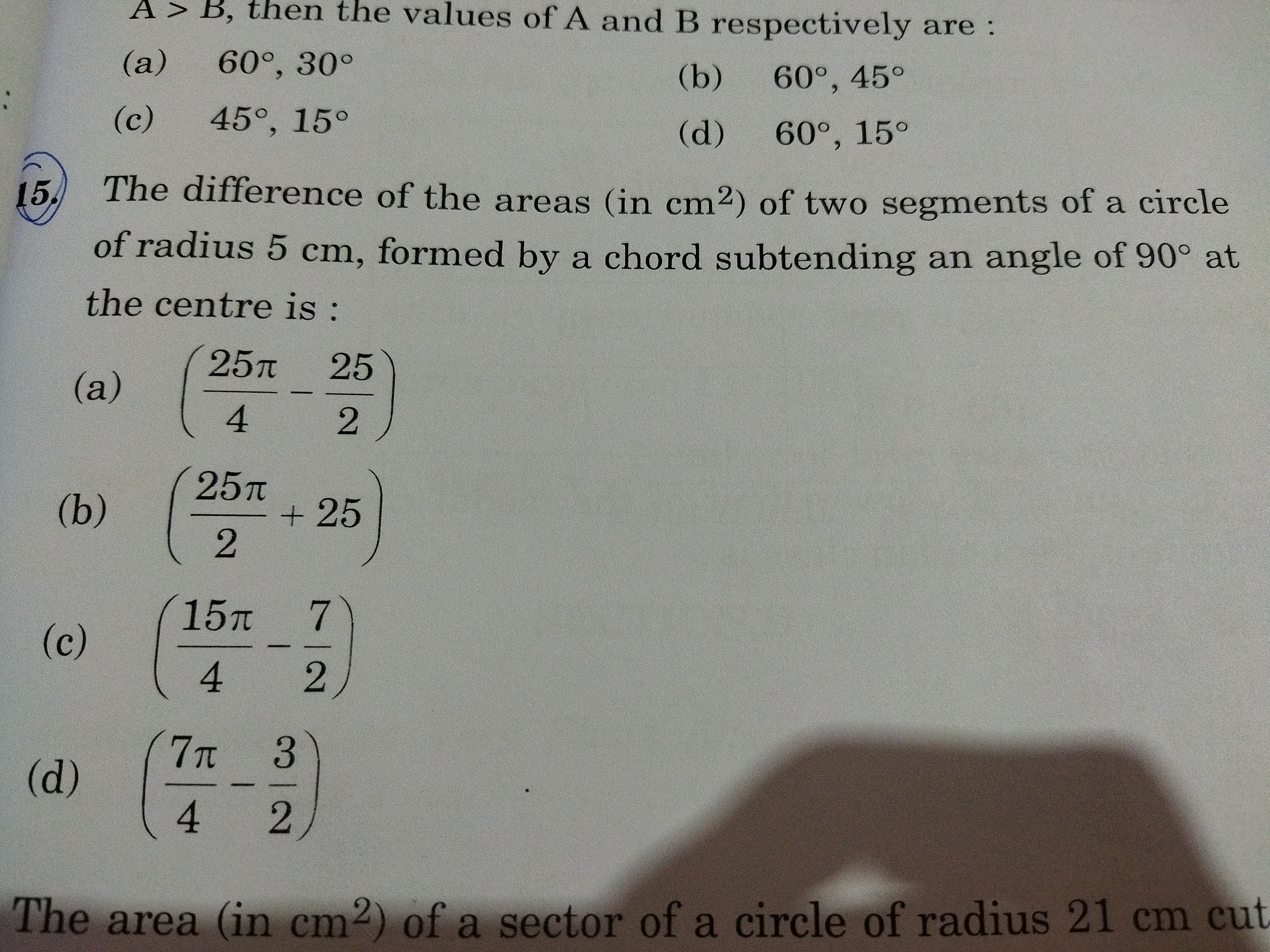 The difference of the areas (in cm2 ) of two segments of a circle of r