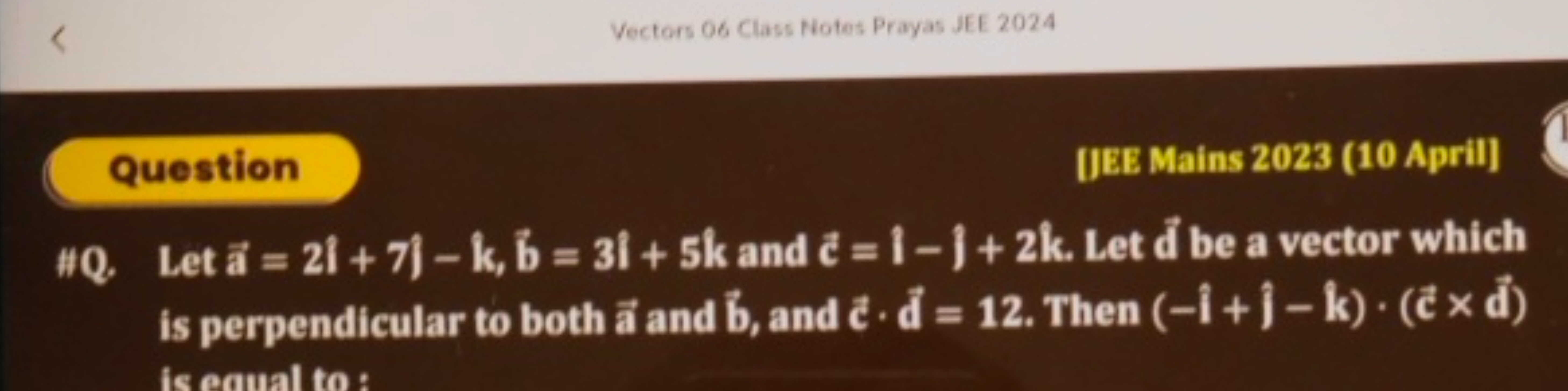 Vectors 06 Class Notes Prayas JEE 2024

Question
[JEE Mains 2023 ( 10 