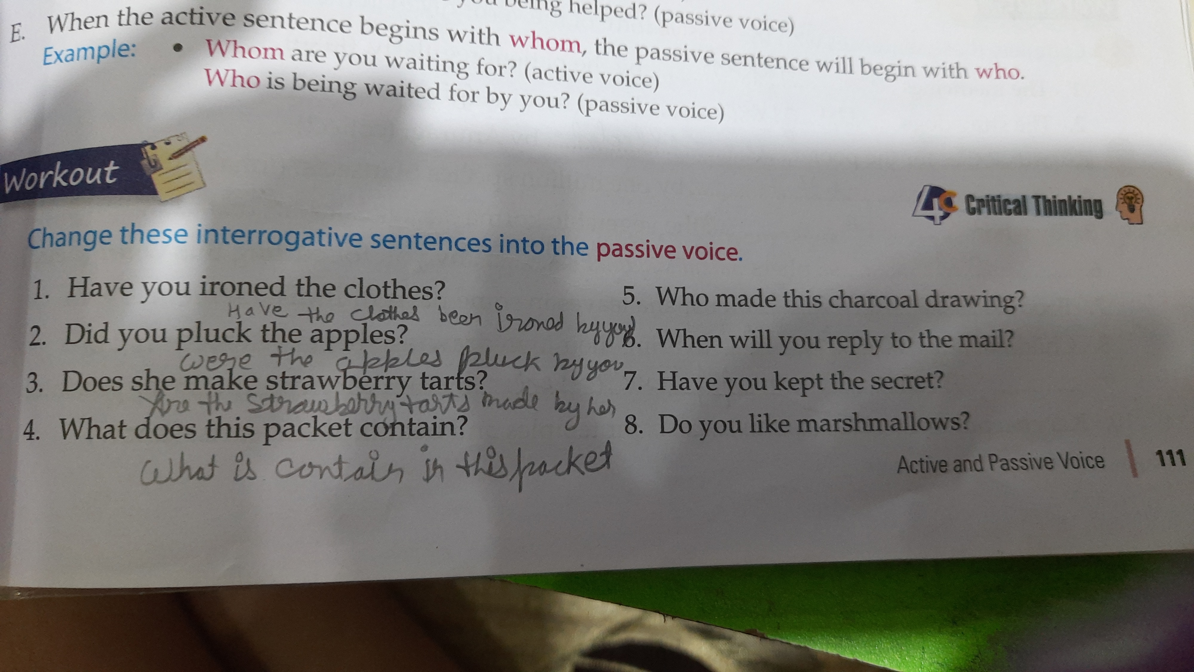 helped? (passive voice)
E. When the active sentence begins with whom, 