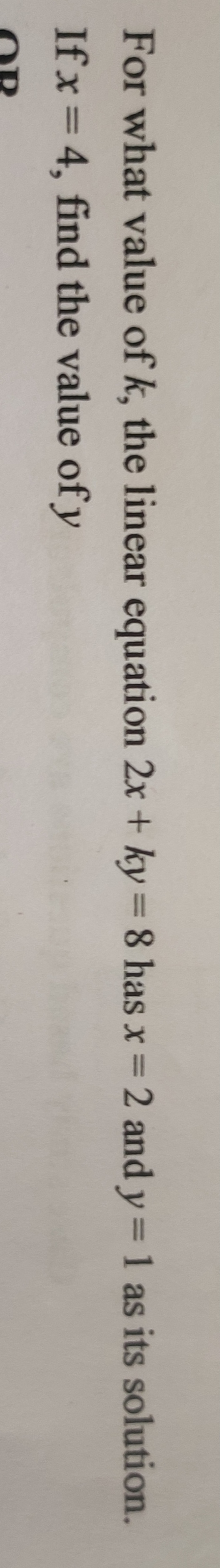 For what value of k, the linear equation 2x+ky=8 has x=2 and y=1 as it