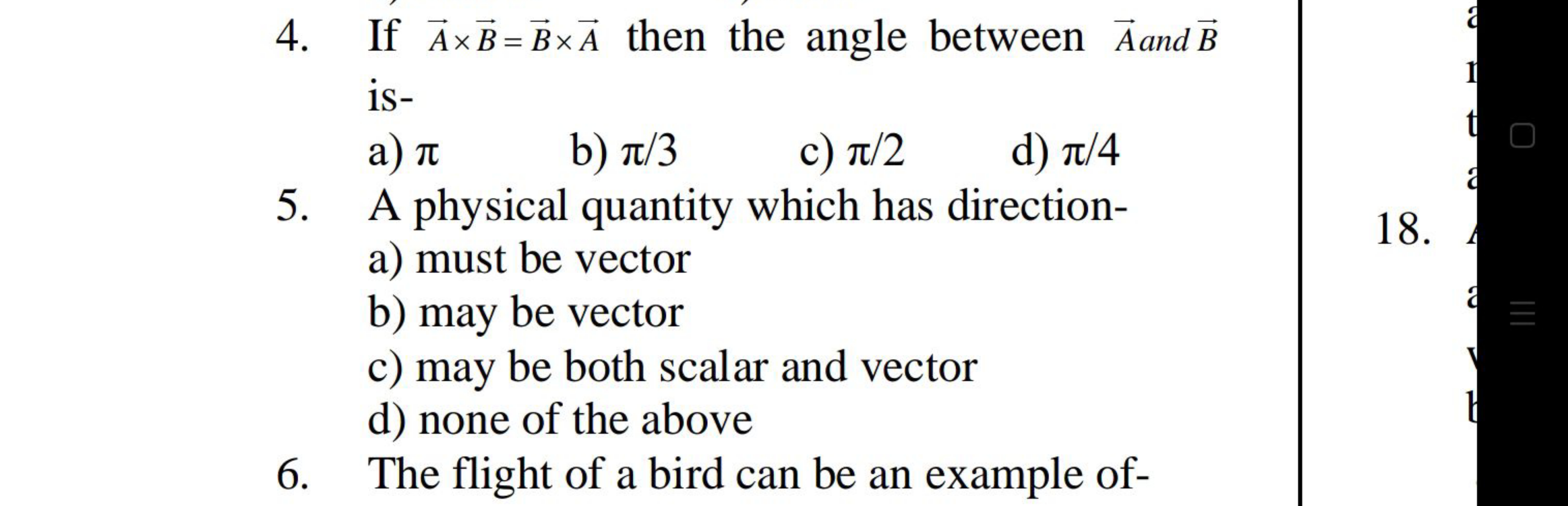 4. If A×B=B×A then the angle between A and B is-
a) π
b) π/3
c) π/2
d)