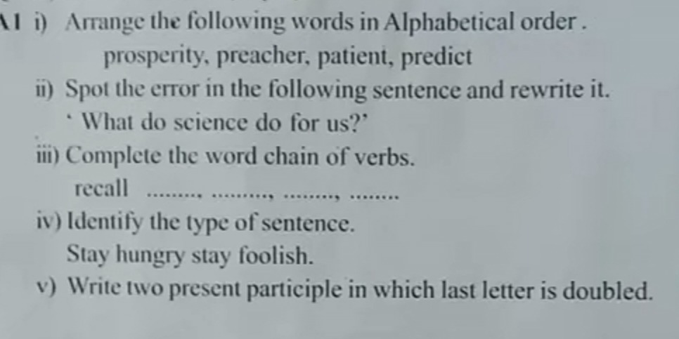 I i) Arrange the following words in Alphabetical order.
prosperity, pr