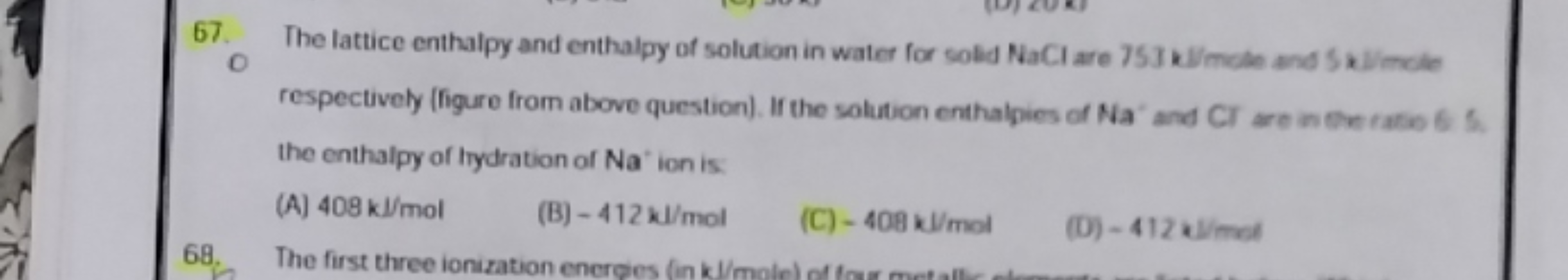 67. The lattice enthalpy and enthalpy of solution in water for solid N