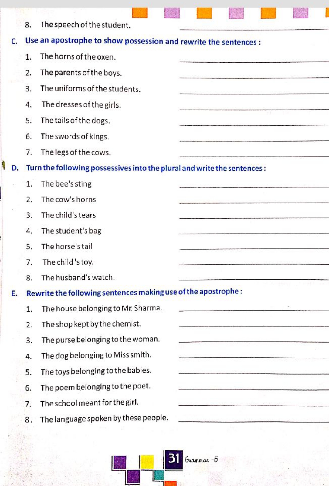 8. The speech of the student.
C. Use an apostrophe to show possession 