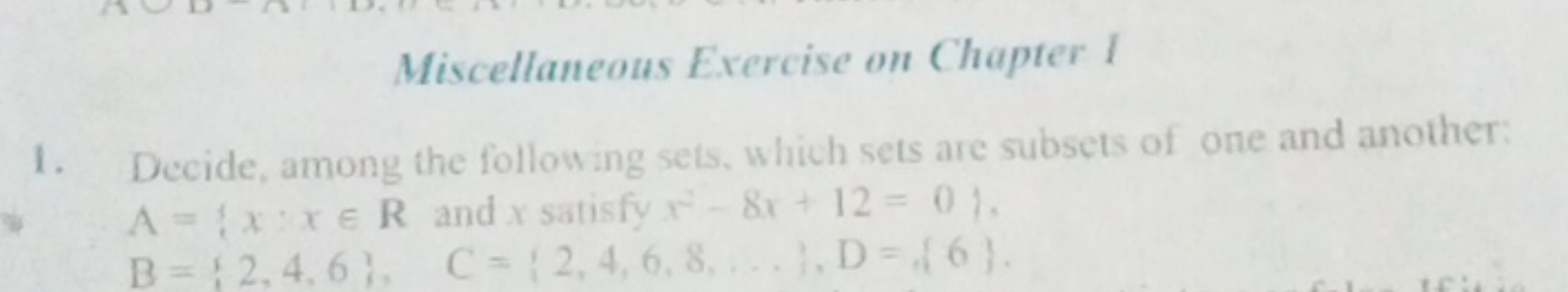 Miscellaneous Exercise on Chapter I
1. Decide, among the following set