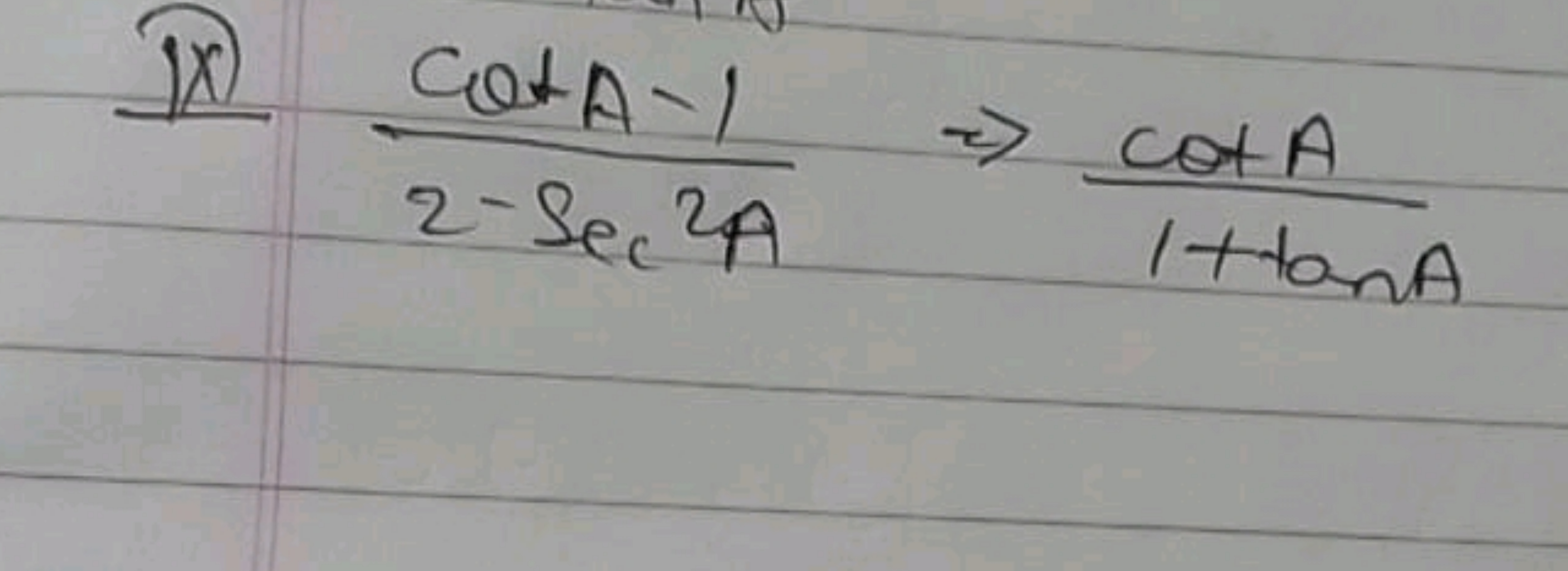 (x) 2−sec2AcotA−1​⇒1+tanAcotA​