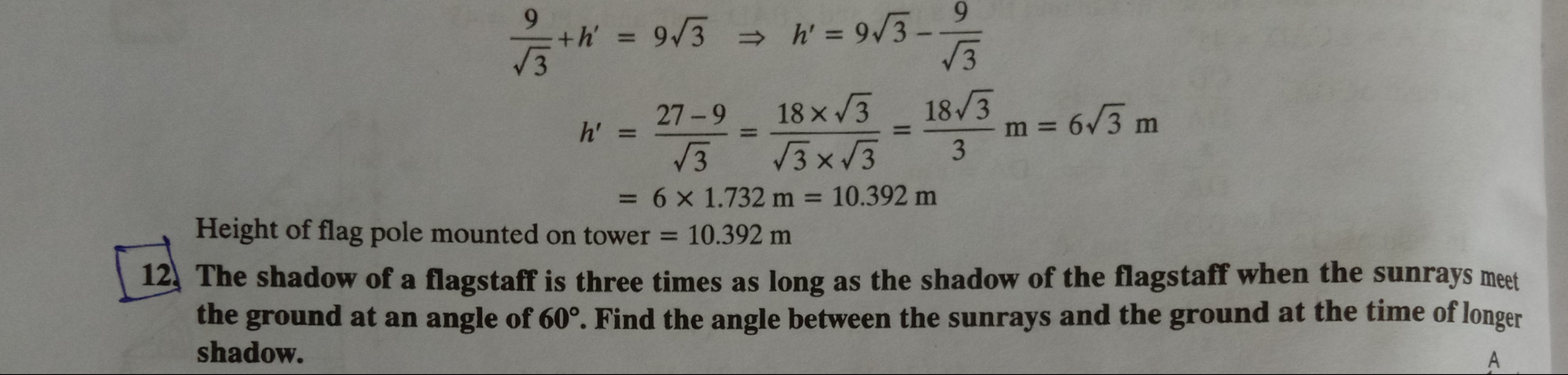 3​9​+h′h′​=93​⇒h′=93​−3​9​=3​27−9​=3​×3​18×3​​=3183​​ m=63​ m=6×1.732 