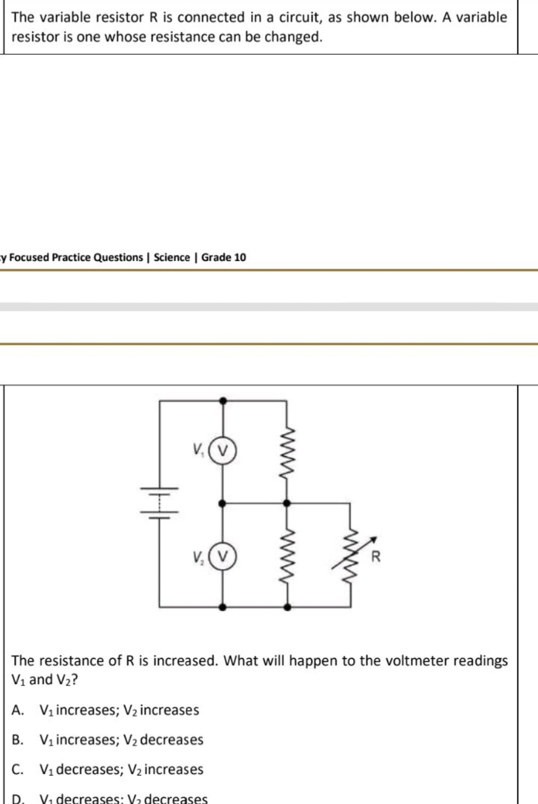 The variable resistor R is connected in a circuit, as shown below. A v