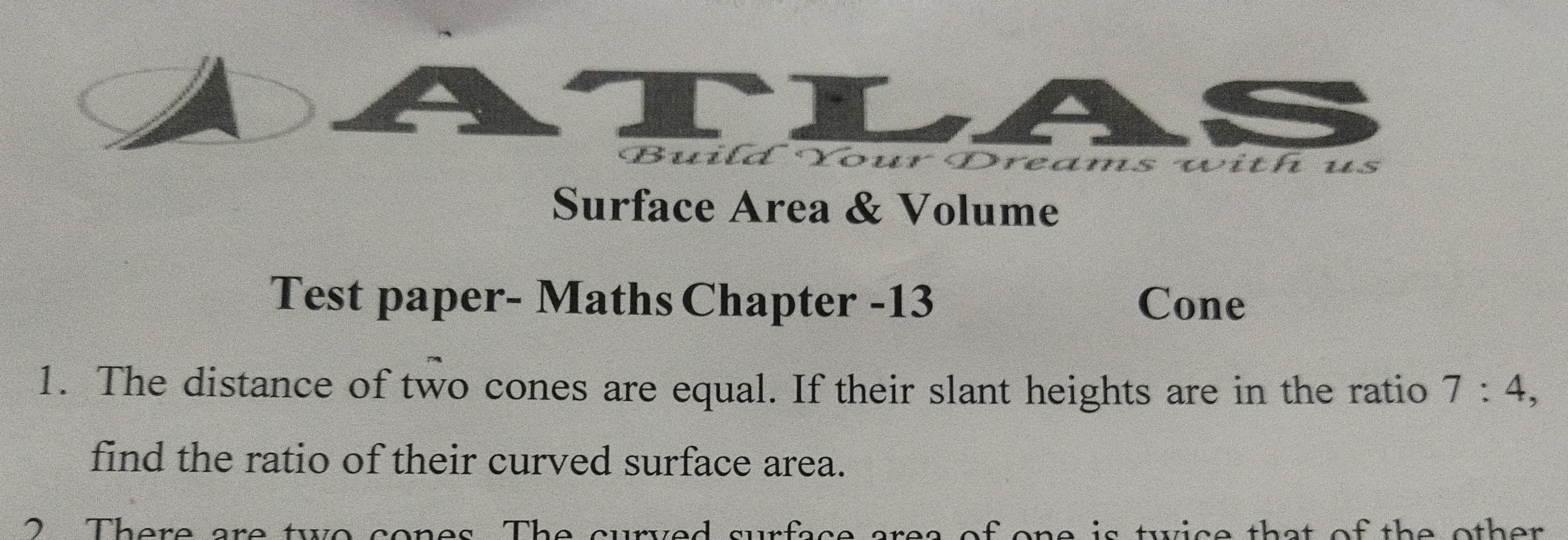 Surface Area \& Volume
Test paper- Maths Chapter -13
Cone
1. The dista