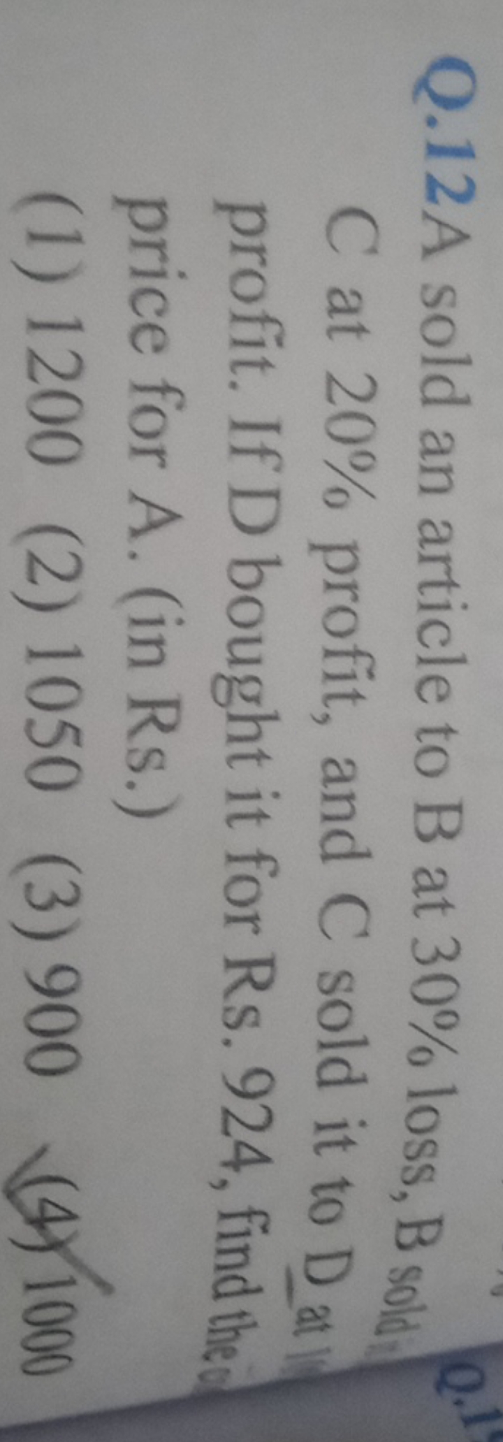 Q.12A sold an article to B at 30% loss, B sold C at 20% profit, and C 