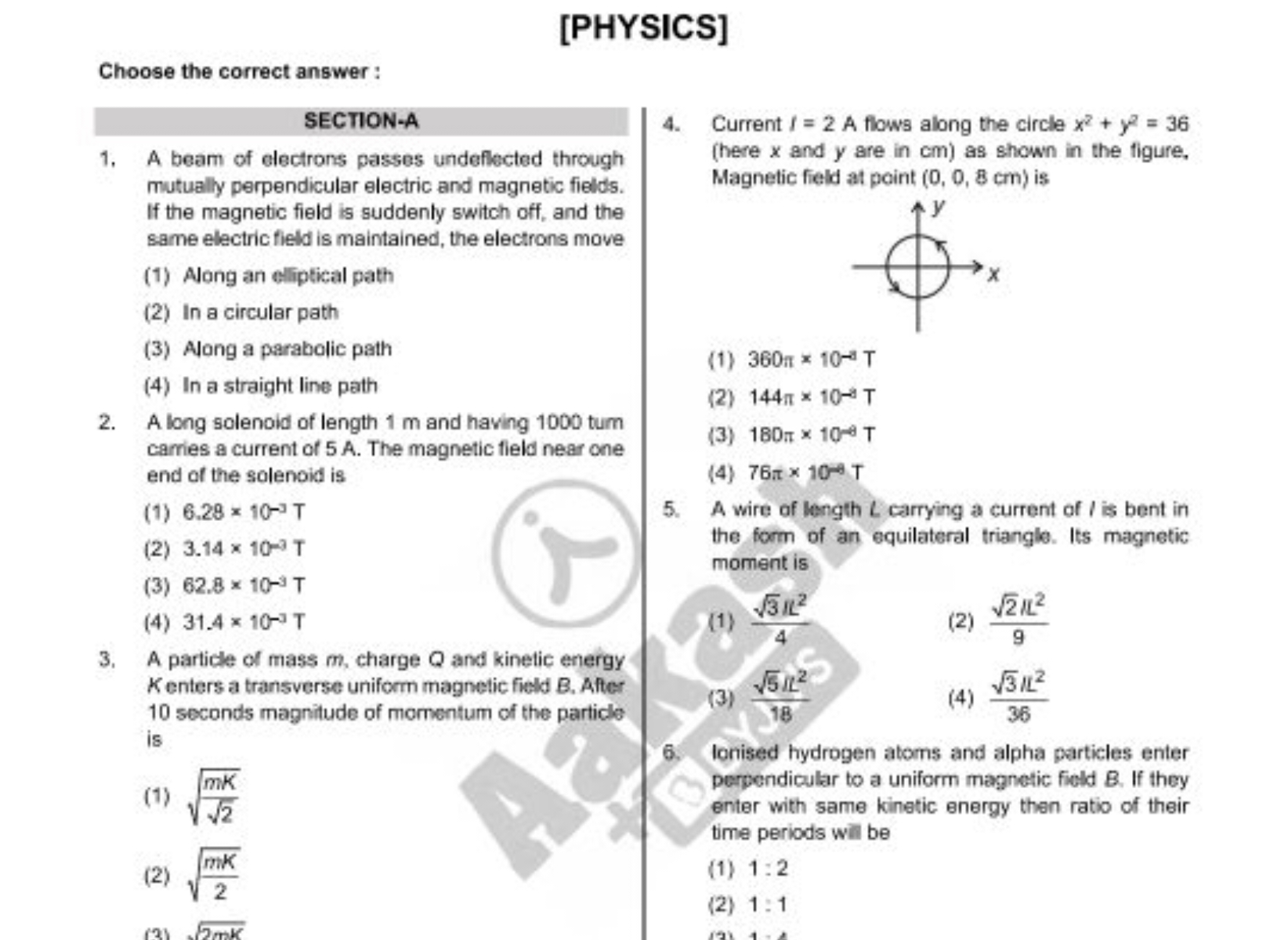 [PHYSICS]
Choose the correct answer:
SECTION-A
1. A beam of electrons 