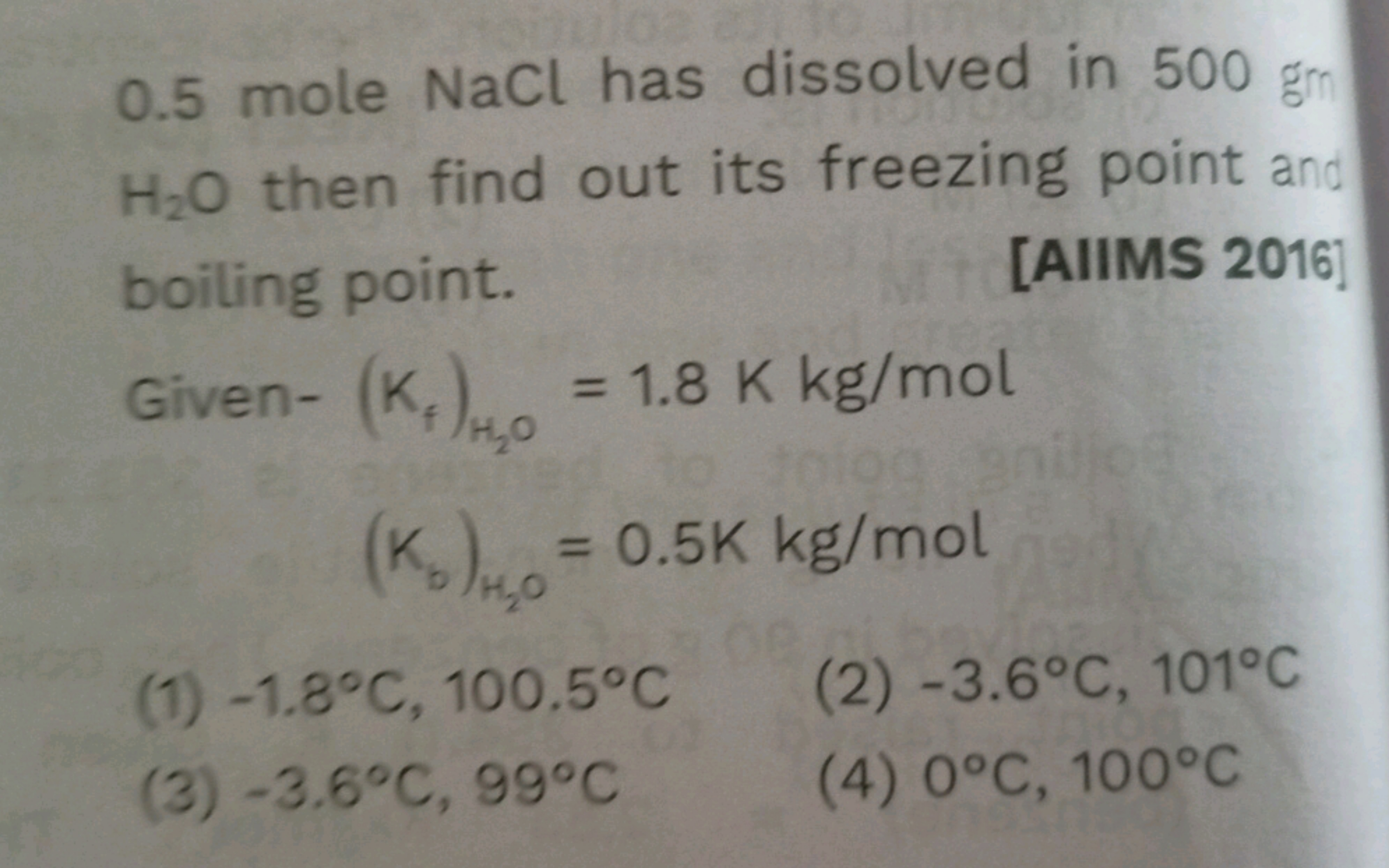 0.5 mole NaCl has dissolved in 500 gm H2​O then find out its freezing 