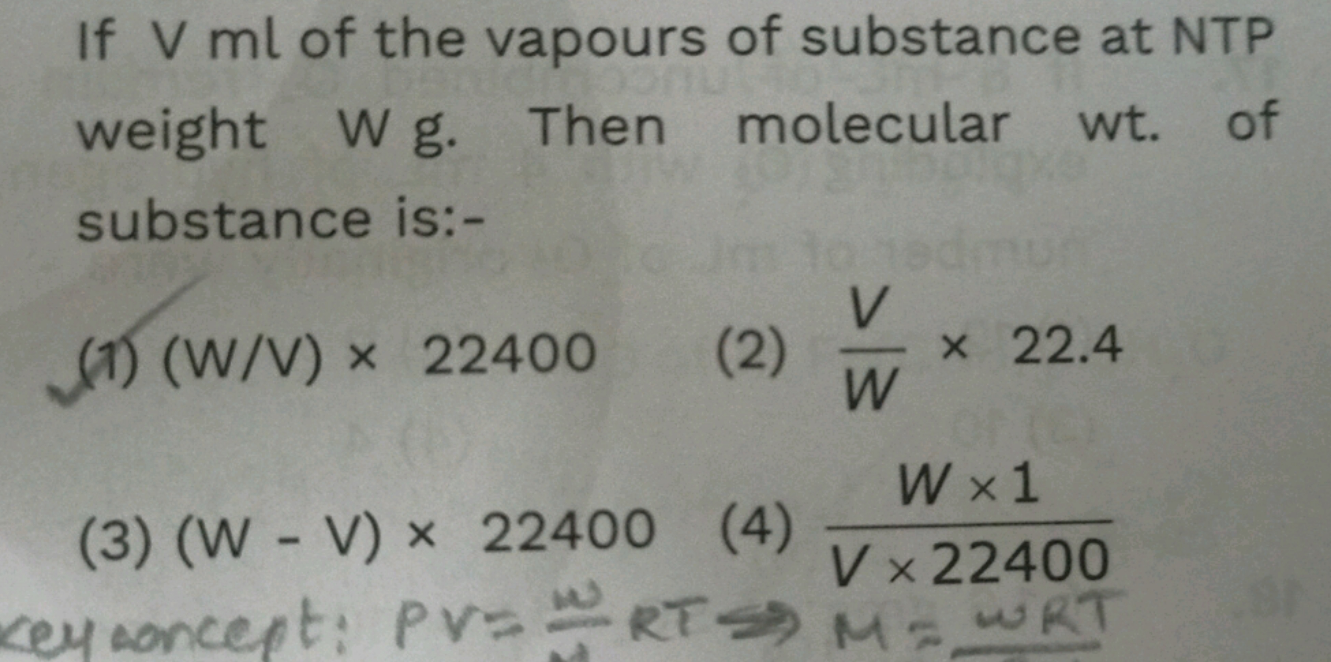 If V ml of the vapours of substance at NTP weight Wg . Then molecular 