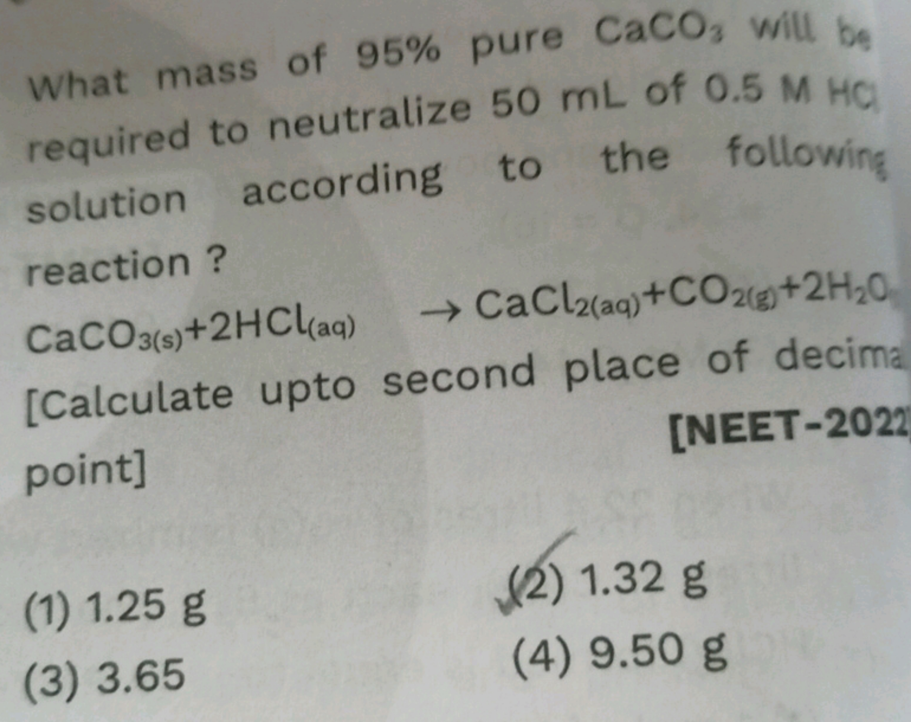 What mass of 95% pure CaCO3​ will be required to neutralize 50 mL of 0