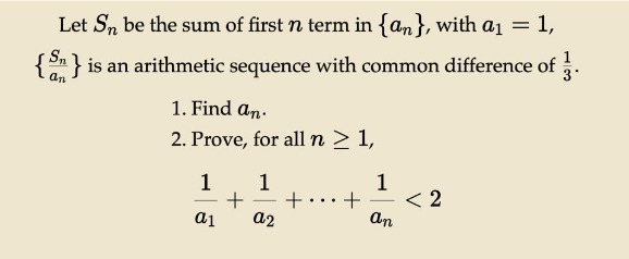 Let Sn​ be the sum of first n term in {an​}, with a1​=1, {an​Sn​​} is 