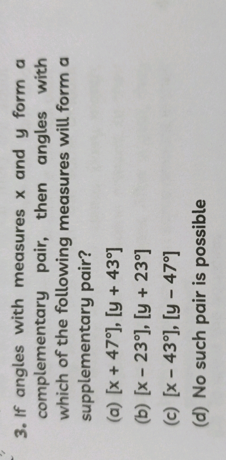 3. If angles with measures x and y form a complementary pair, then ang