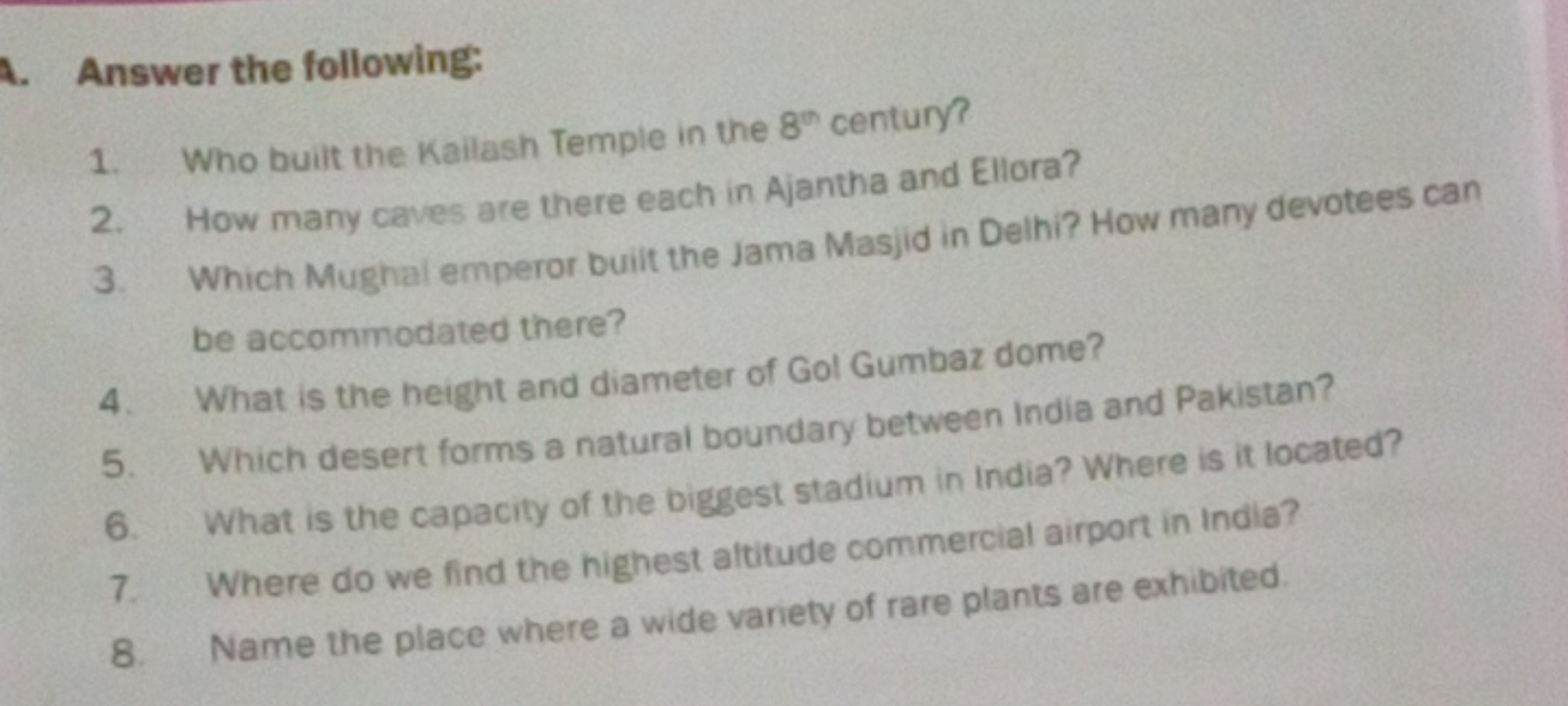 Answer the following:
1. Who built the Kailash Temple in the 8nh  cent