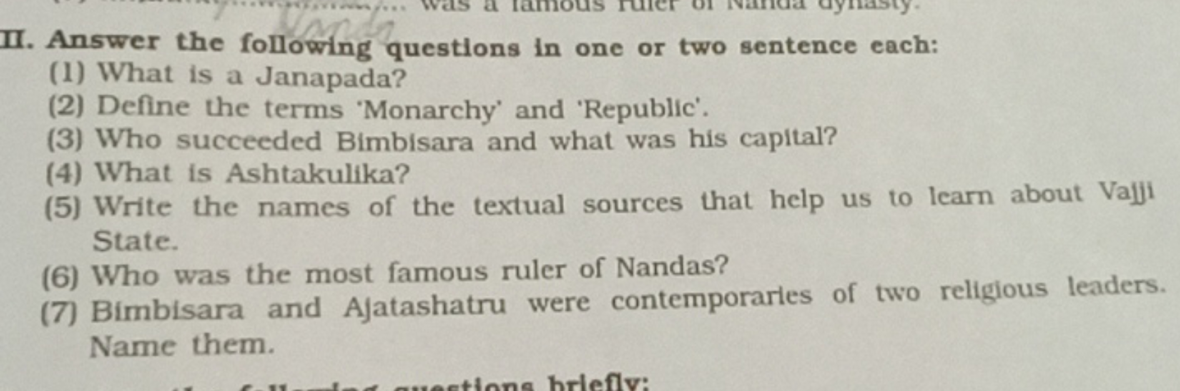 II. Answer the following questions in one or two sentence each:
(1) Wh