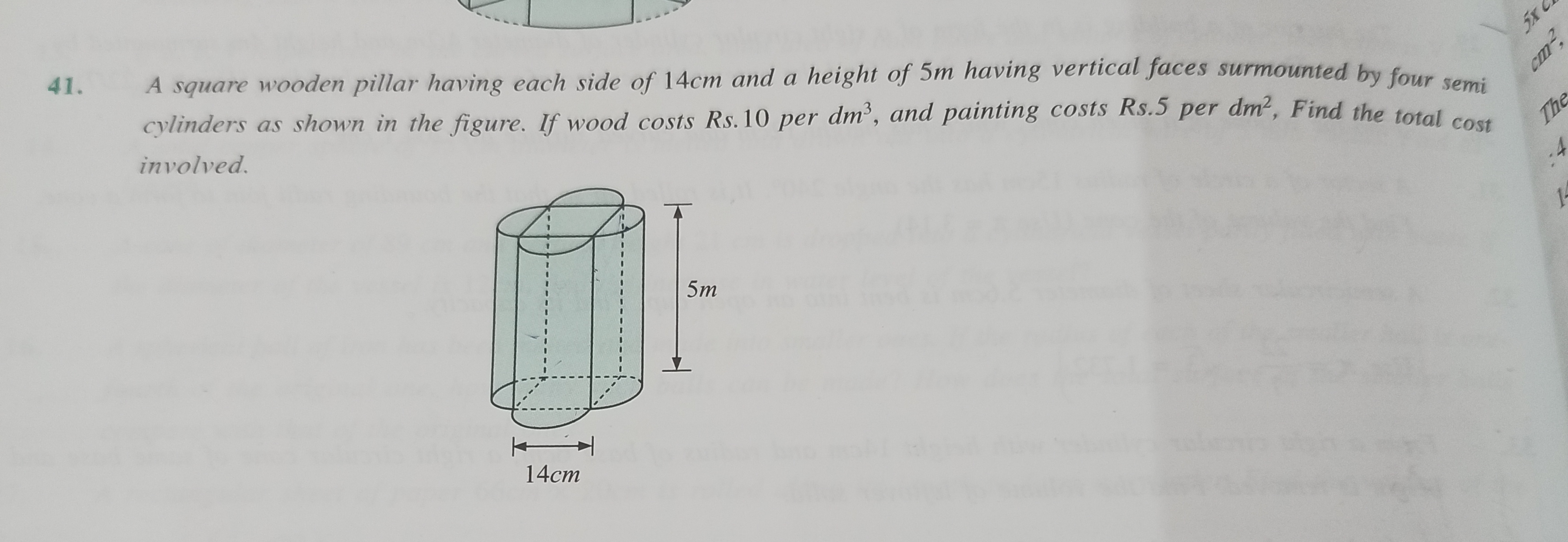 41. A square wooden pillar having each side of 14 cm and a height of 5