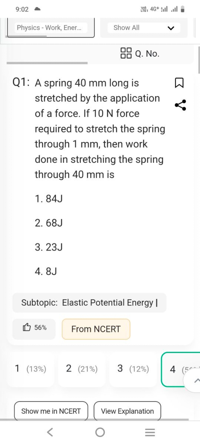 9:02
罡 4G+:
Physics - Work, Ener..
Show All

Q1: A spring 40 mm long i