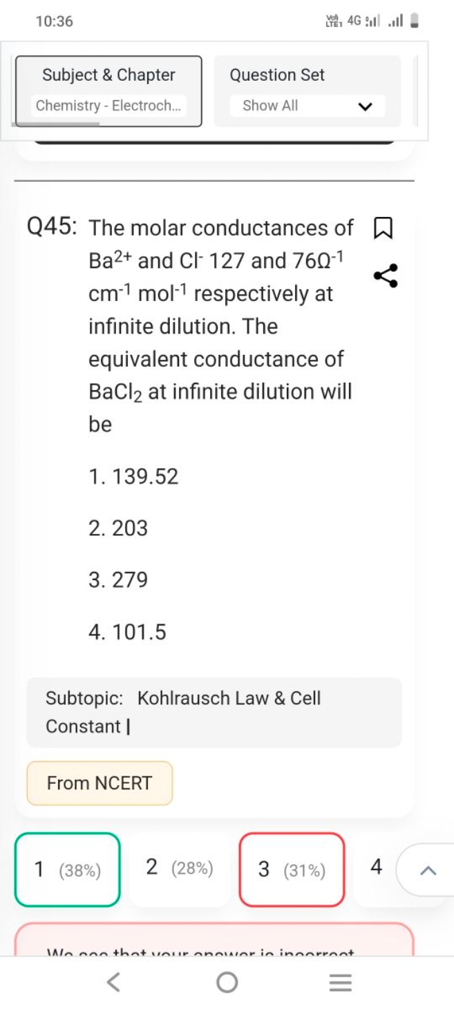 10:36
Subject \& Chapter
Question Set
Chemistry - Electroch...
Show Al