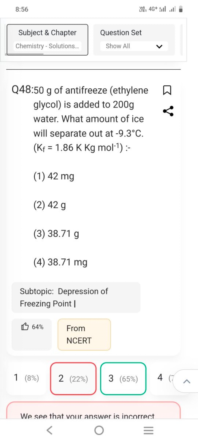 8:56
Subject \& Chapter
Question Set
Chemistry - Solutions...
Show All