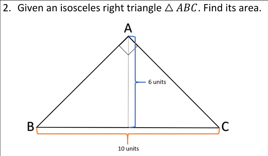 2. Given an isosceles right triangle △ABC. Find its area.
