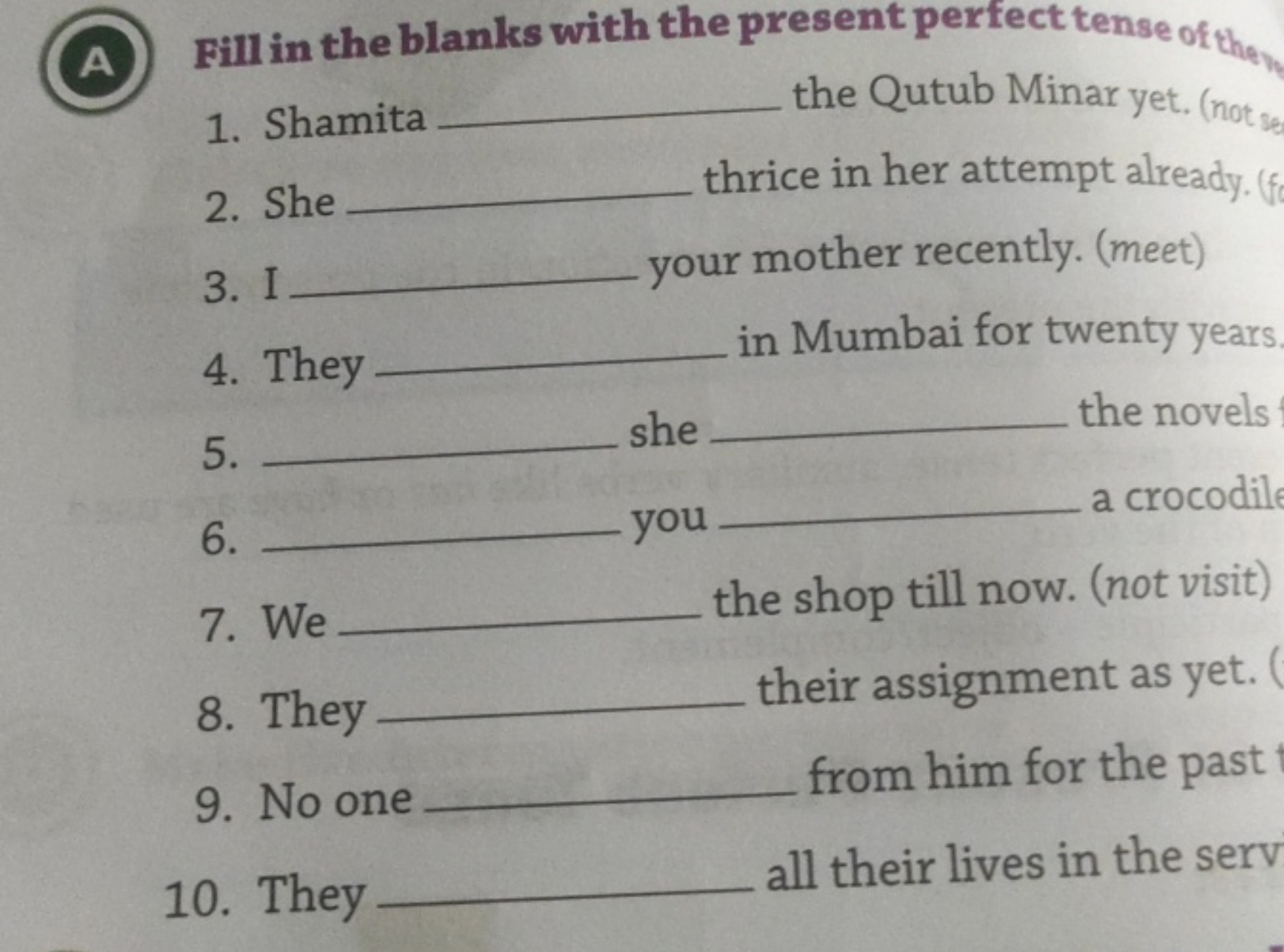 (A) Fill in the blanks with the present perfect tense of the ,
1. Sham