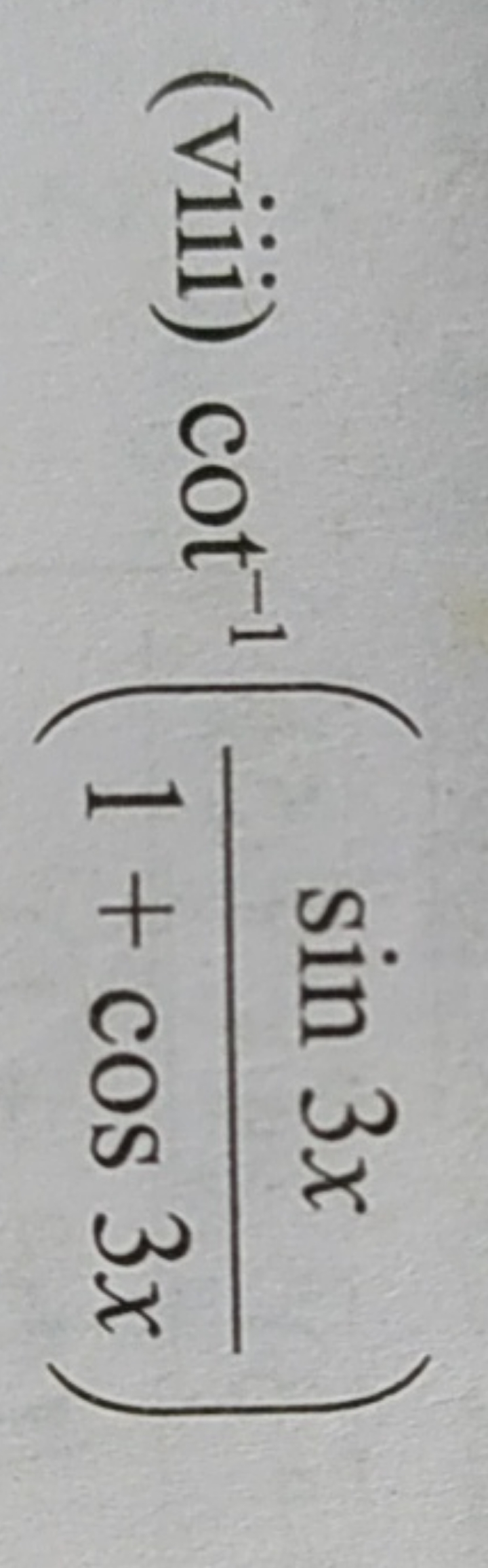 (viii) cot−1(1+cos3xsin3x​)