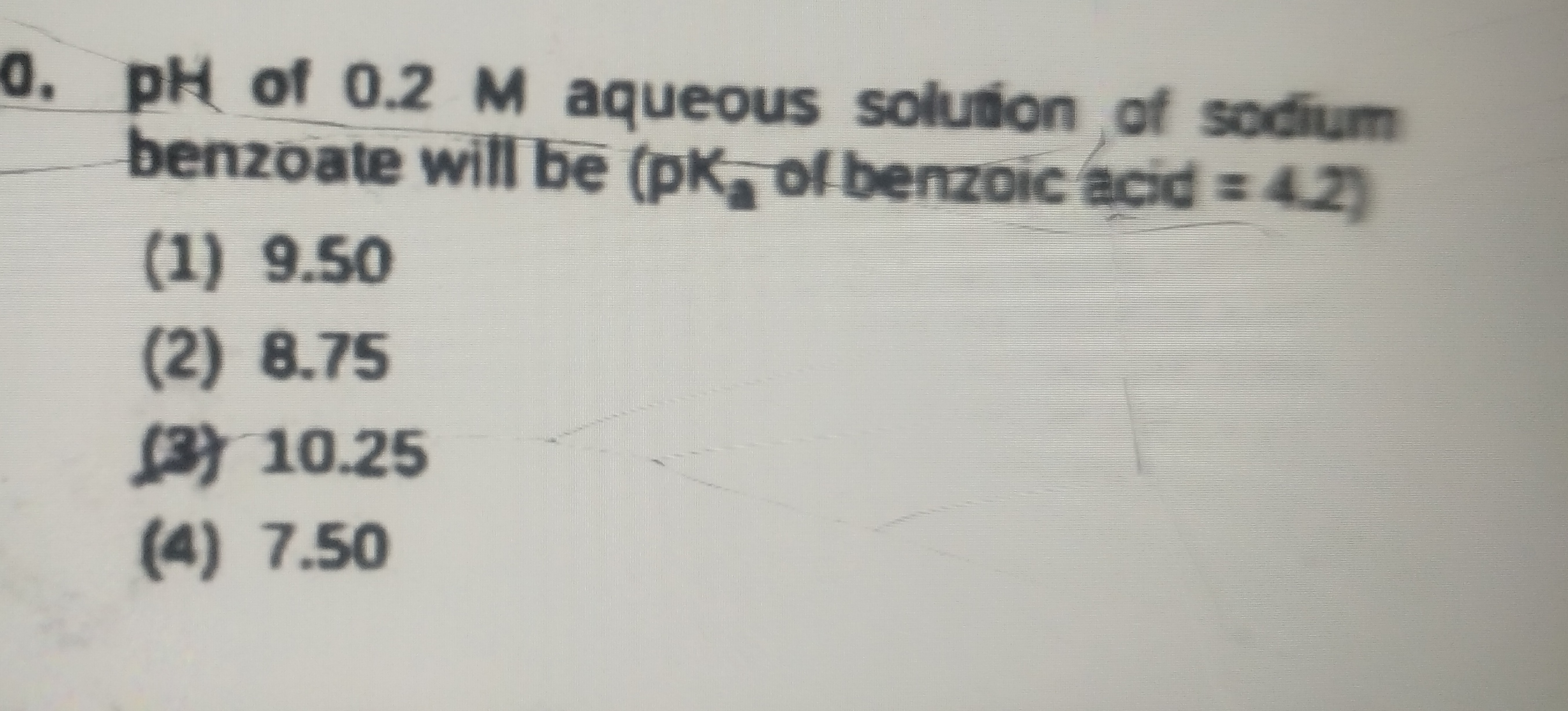 pH of 0.2M aqueous solution of sodium benzoate will be (pKa of benzoic a..
