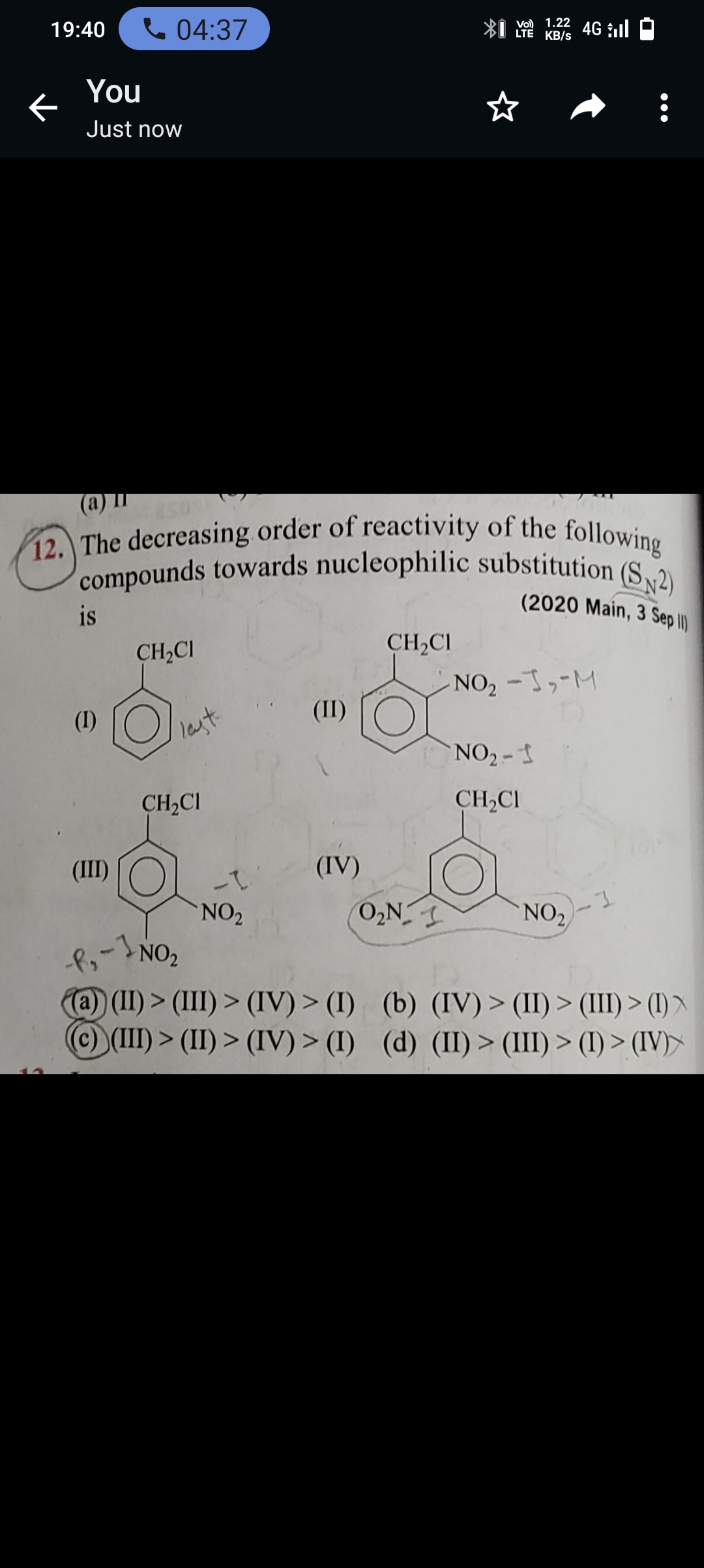 19:40 C. 04:37 ← You Just now 12. The decreasing order of reactivity o