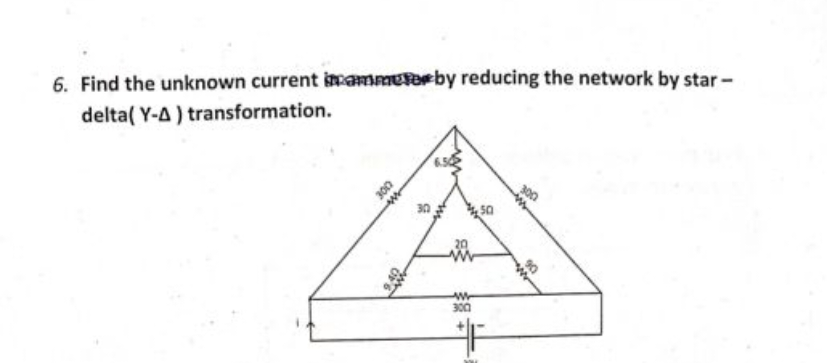 6. Find the unknown current reducing the network by star delta(Y−Δ) tr