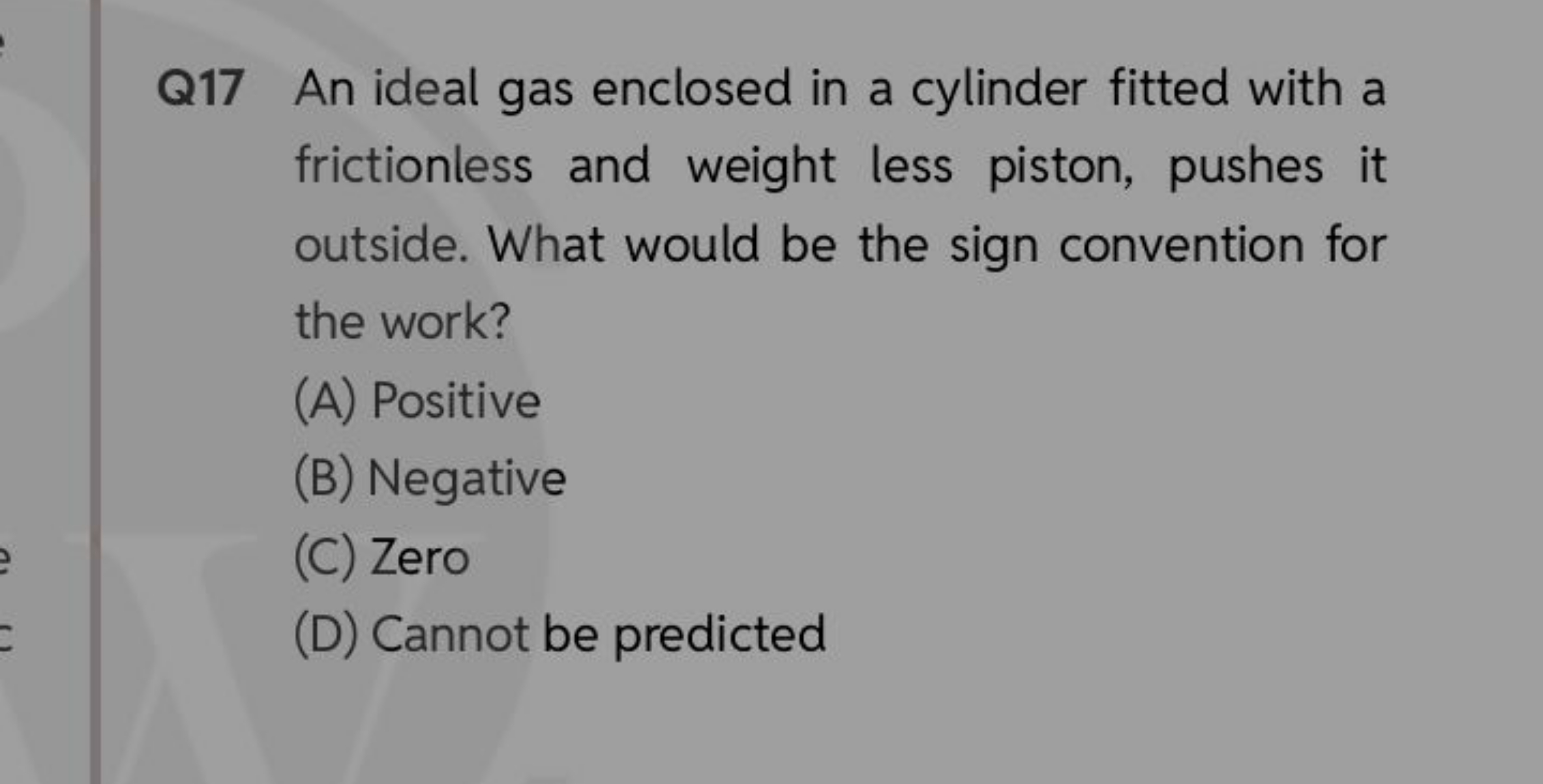 Q17 An ideal gas enclosed in a cylinder fitted with a frictionless and