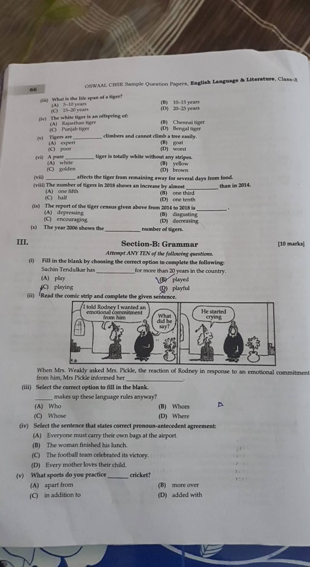  The year 2006 shows the number of tigers. III. Section-B: Grammar [10