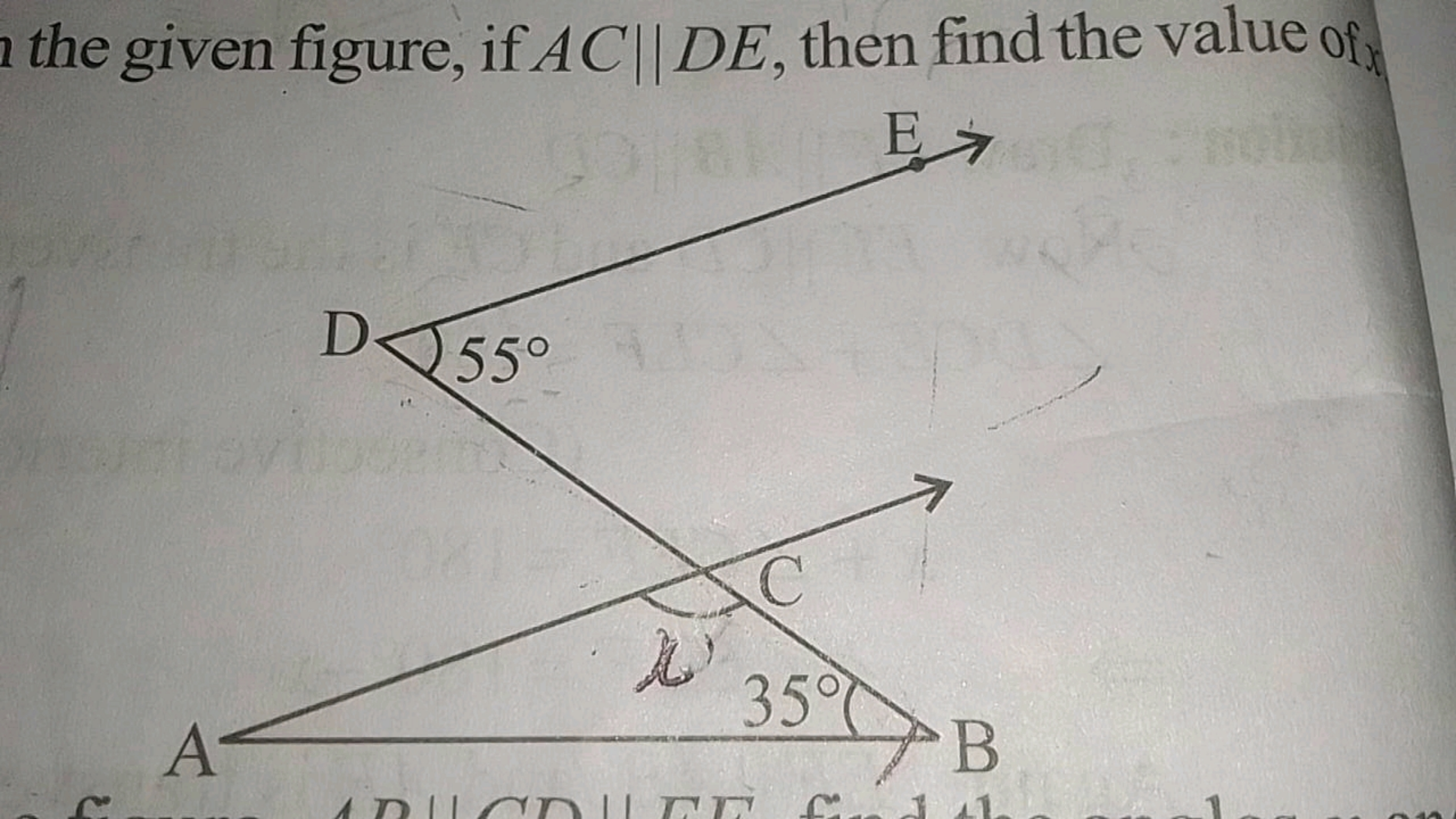 the given figure, if AC|| DE, then find the value of
A
D 55°
E
C
35°
3