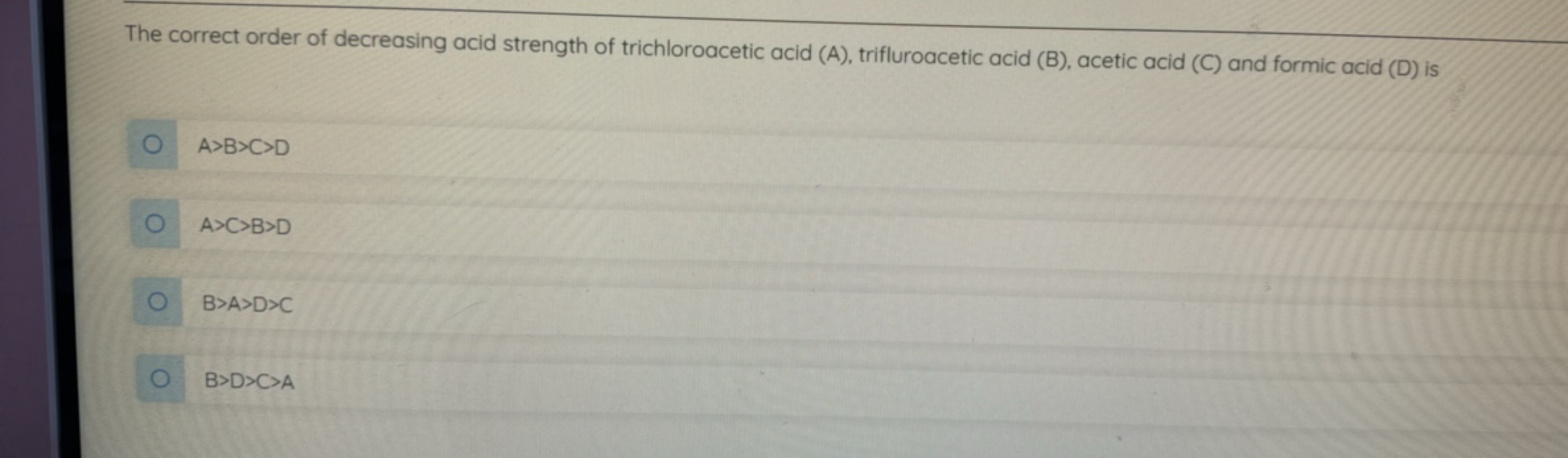 The correct order of decreasing acid strength of trichloroacetic acid 