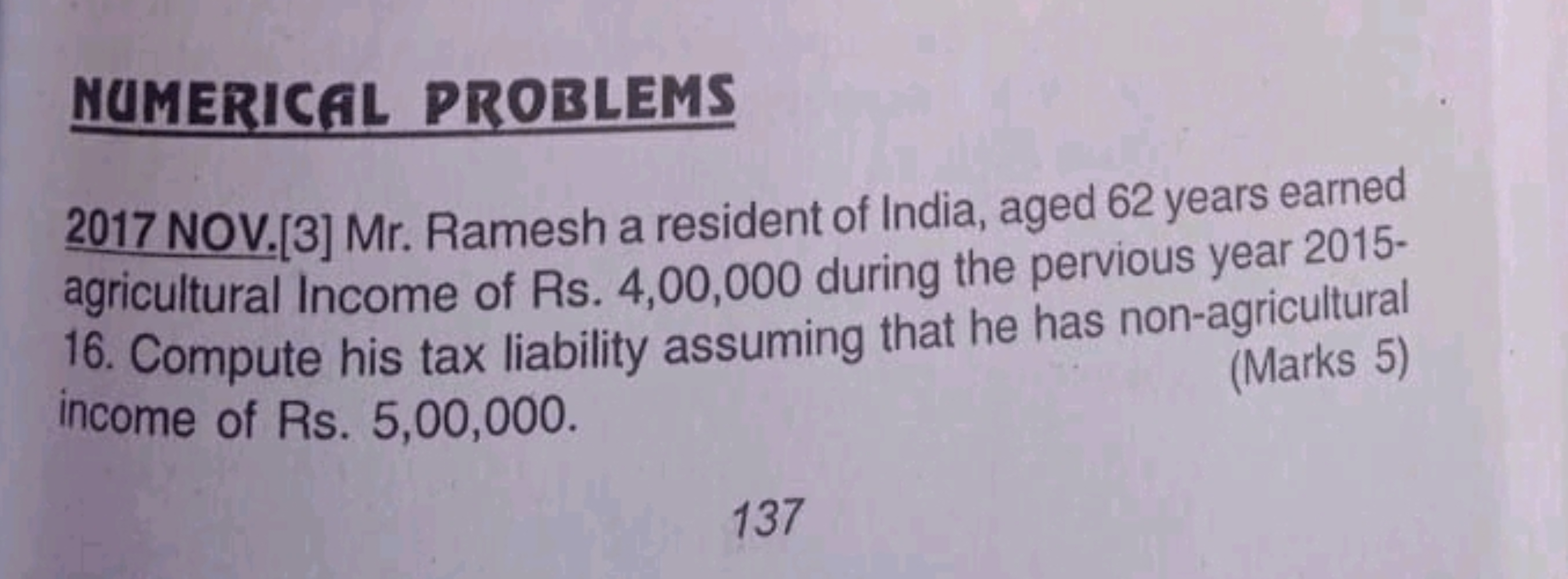 MUMERICGL PROBLEMS
2017 NOV.[3] Mr. Ramesh a resident of India, aged 6